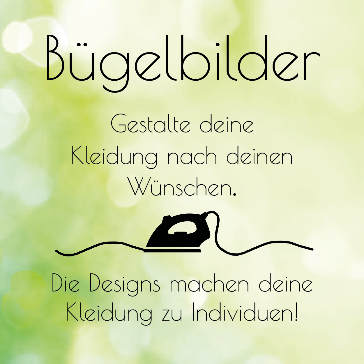 Bügelbilder - Sprüche - Shirt selbst gestalten - Wunschtext für